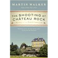 The Shooting at Chateau Rock A Bruno, Chief of Police Novel