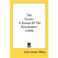 Tocsin : A Drama of the Renaissance (1909)