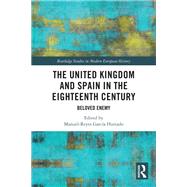 The United Kingdom and Spain in the Eighteenth Century