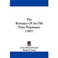The Romance of an Old Time Shipmaster