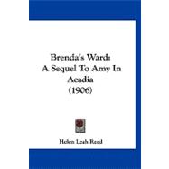 Brenda's Ward : A Sequel to Amy in Acadia (1906)