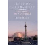 The Place de la Bastille The Story of a Quartier