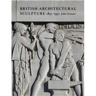 British Architectural Sculpture 1851-1951