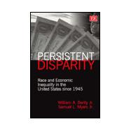 Persistent Disparity: Race and Economic Inequality in the United States Since 1945
