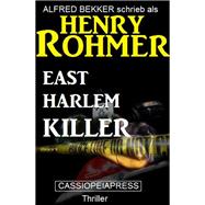 East Harlem Killer: Thriller