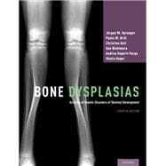 Bone Dysplasias An Atlas of Genetic Disorders of Skeletal Development