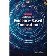 Leadership for Evidence-Based Innovation in Nursing and Health Professions