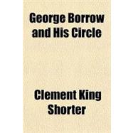 George Borrow and His Circle