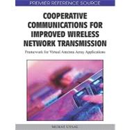 Cooperative Communications for Improved Wireless Network Transmission: Framework for Virtual Antenna Array Applications