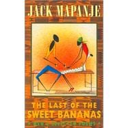 The Last of the Sweet Bananas: New and Selected Poems
