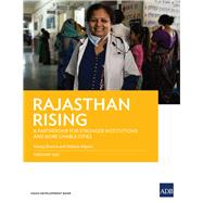 Rajasthan Rising A Partnership for Strong Institutions and More Livable Cities