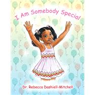 I Am Somebody Special