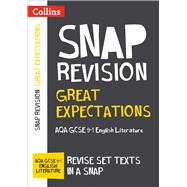 Collins GCSE 9-1 Snap Revision – Great Expectations: AQA GCSE 9-1 English Literature Text Guide