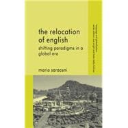 The Relocation of English Shifting Paradigms in a Global Era