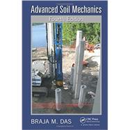 Advanced Soil Mechanics, Fourth Edition