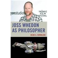 Joss Whedon As Philosopher