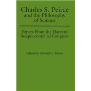 Charles S. Peirce and the Philosophy of Science