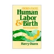 Oxorn-Foote Human Labor and Birth