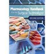 Pharmacology Handbook for the Surgical Technologist