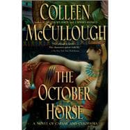 The October Horse A Novel of Caesar and Cleopatra