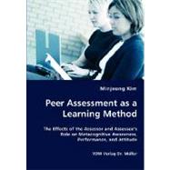 Peer Assessment as a Learning Method: The Effects of the Assessor and Assessee's Role on Metacognitive Awareness, Performance, and Attitude
