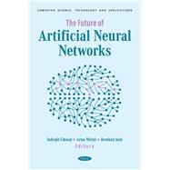 The Future of Artificial Neural Networks