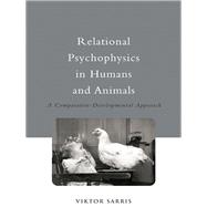 Relational Psychophysics in Humans and Animals : A Comparative-Developmental Approach