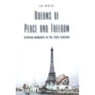 Dreams of Peace and Freedom; Utopian Moments in the Twentieth Century