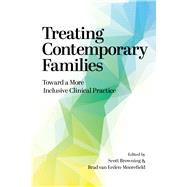 Treating Contemporary Families Toward a More Inclusive Clinical Practice