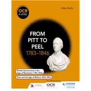 OCR A Level History: From Pitt to Peel 1783-1846