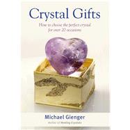 Crystal Gifts How to choose the perfect crystal for over 20 occasions