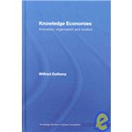 Knowledge Economies: Organization, location and innovation