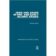 Jews and Arabs in Pre- and Early Islamic Arabia