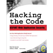 Hacking the Code : Auditor's Guide to Writing Secure Code for the Web