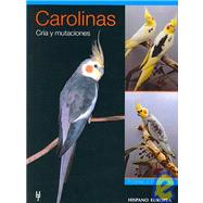 Carolinas/ A Guide to Cockatiels and Their Mutations: Cria Y Mutaciones