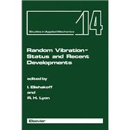 Random Vibration Status and Recent Developments : The Stephen Harry Crandall Festschrift