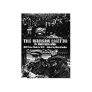 The Warsaw Ghetto in Photographs 206 Views Made in 1941