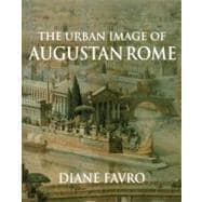 The Urban Image of Augustan Rome