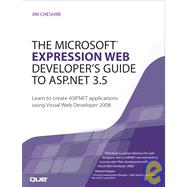 Microsoft Expression Web Developer's Guide to ASP.NET 3.5, The: Learn to create ASP.NET applications using Visual Web Developer 2008