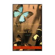 Nocturnal Butterflies of the Russian Empire : A Novel