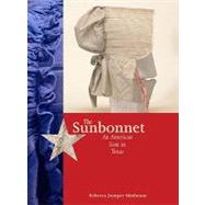 The Sunbonnet: An American Icon in Texas