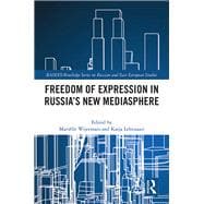 Freedom of Expression in Russia's New Mediasphere