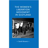 The women's liberation movement in Scotland