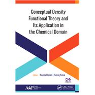 Conceptual Density Functional Theory and Its Application in the Chemical Domain