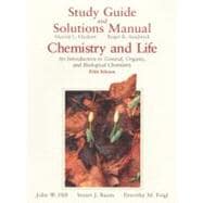 Chemistry and Life: An Introduction to General, Organic, and Biological Chemistry : Study Guide and Solutions Manual