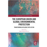 The European Union and Global Environmental Protection