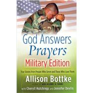 God Answers Prayers-Military: Military Edition