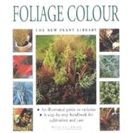 Foliage Colour: The New Plant Library