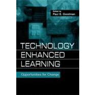 Technology Enhanced Learning : Opportunities for Change