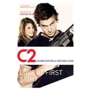 C2: Love at First Sight: Giving Movies a Second Look
